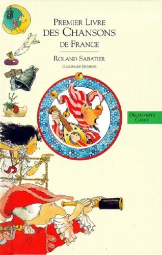 Livrenpoche : Premier livre des chansons de France - Roland Sabatier - Livre