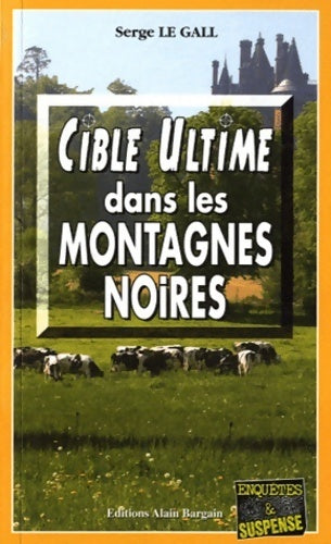 Livrenpoche : Cible ultime dans les montagnes - Serge Le Gall - Livre