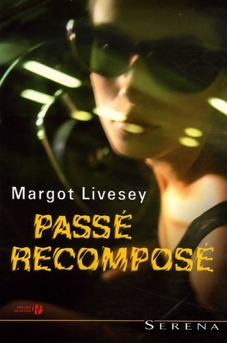 Livrenpoche : Passé recomposé - Margot Livesey - Livre