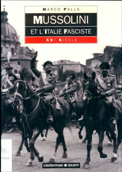 Mussolini et l'Italie fasciste - Marco Palla -  XXe siècle - Livre