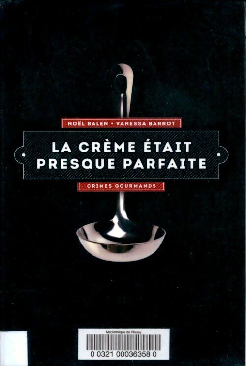 Livrenpoche : La Crème était presque parfaite - Vanessa Barrot - Livre