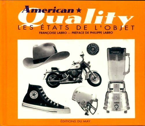 Livrenpoche : American quality. Les états de l'objet - Françoise Labro - Livre