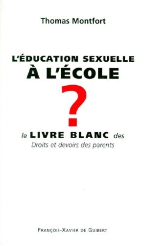 Livrenpoche : L'éducation sexuelle à l'école - Thomas Montfort - Livre