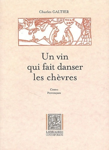 Livrenpoche : Un vin qui fait danser les chèvres / Un vin que fai dansa li cabro - Charles Galtier - Livre