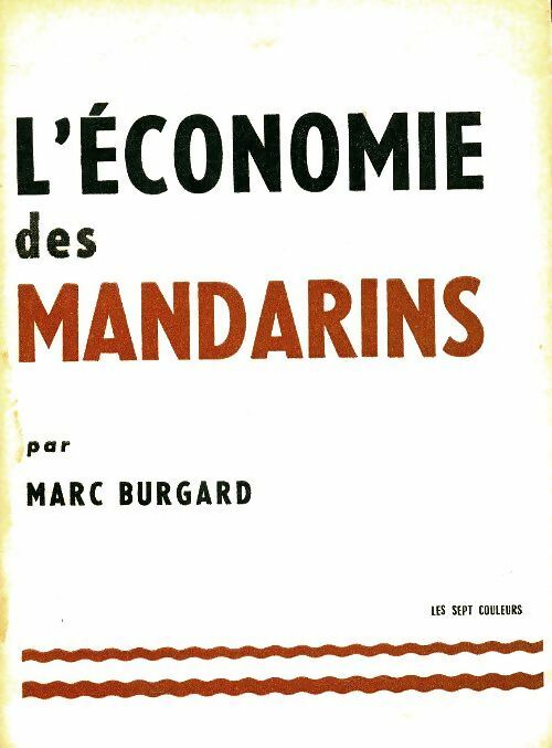 Livrenpoche : L économie des mandarins - Marc Burgard - Livre