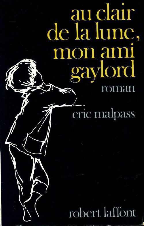 Livrenpoche : Au clair de la lune, mon ami Gaylord - Eric Malpass - Livre