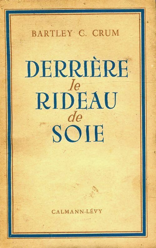 Livrenpoche : Derrière le rideau de soie - Bartley C. Crum - Livre