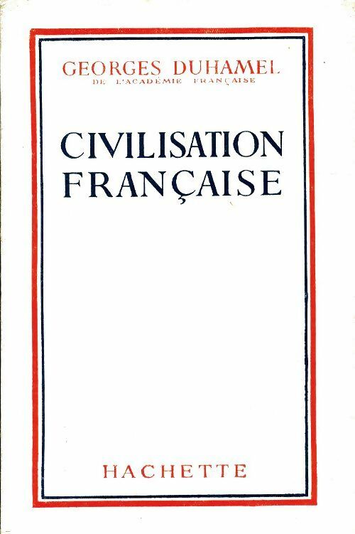 Livrenpoche : Civilisation française - Georges Duhamel - Livre
