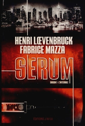 Serum saison 1 - l'intégrale - Henri Loevenbruck - Livre