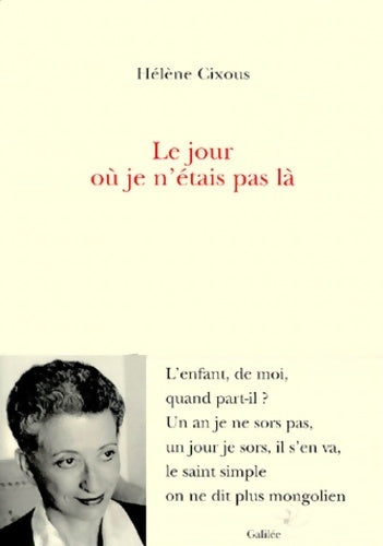 Livrenpoche : Le jour où je n'étais pas là - Hélène Cixous - Livre