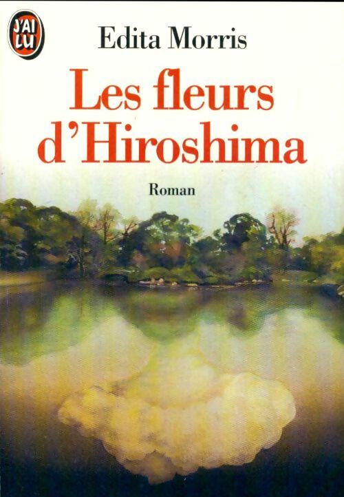 Livrenpoche : Les fleurs d'Hiroshima - Edita Morris - Livre