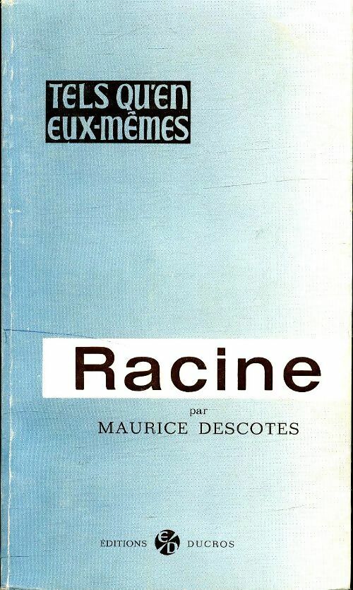 Livrenpoche : Racine - Maurice Descotes - Livre