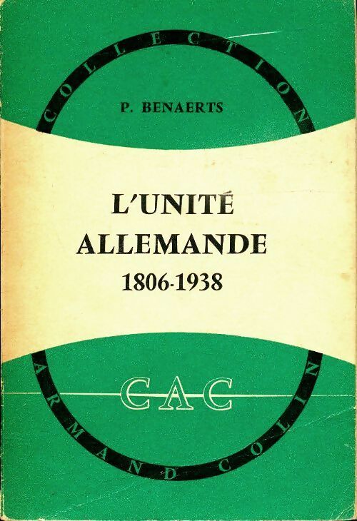 Livrenpoche : L'unité allemande 1806-1938 - P. Benaerts - Livre