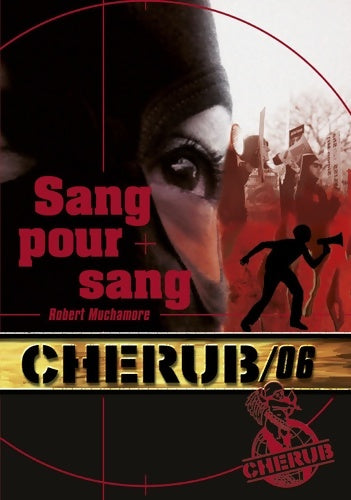 Cherub Tome VI : Sang pour sang - Robert Muchamore -  Cherub - Livre