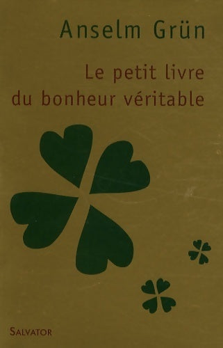 Livrenpoche : Le petit livre du bonheur véritable - Anselm Grün - Livre
