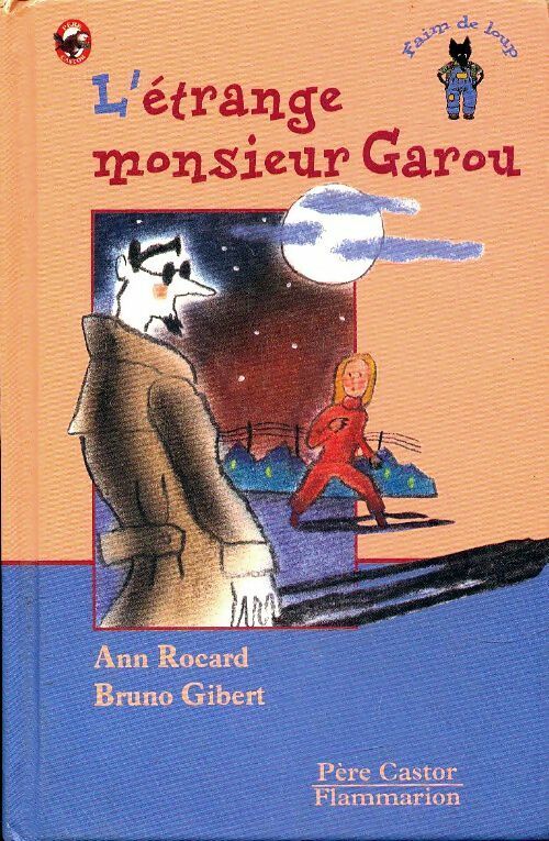 L'étrange Monsieur Garou - Ann Rocard -  Faim de loup - Livre