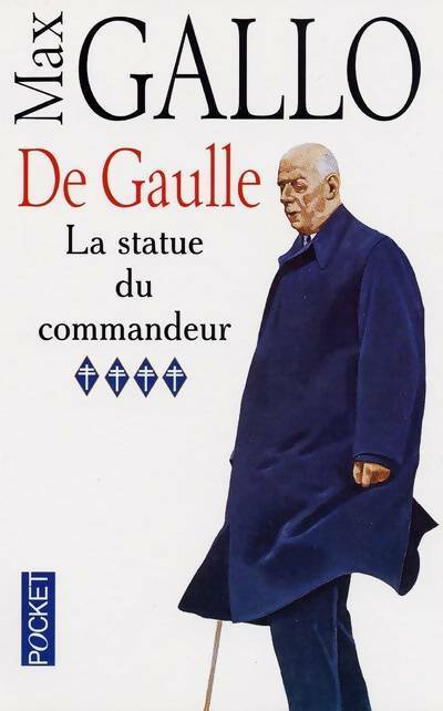 Livrenpoche : De Gaulle Tome IV : La statue du commandeur - Max Gallo - Livre