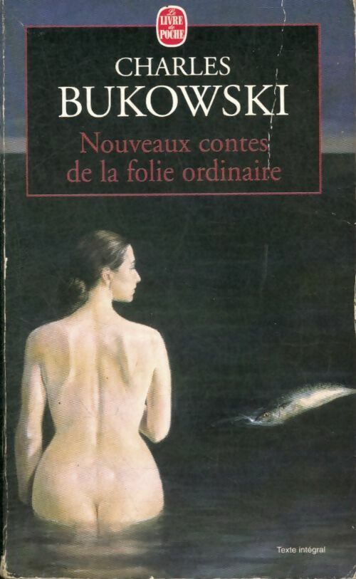 Livrenpoche : Nouveaux contes de la folie ordinaire - Charles Bukowski - Livre