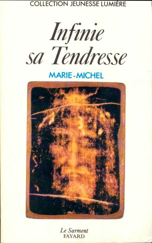 Livrenpoche : Infinie sa tendresse - Marie-Michel - Livre