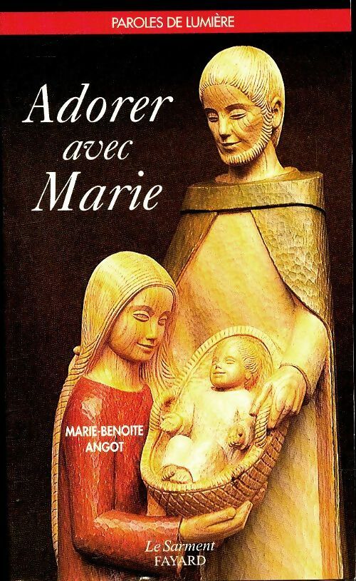 Livrenpoche : Adorer avec Marie - Marie-Benoîte Angot - Livre