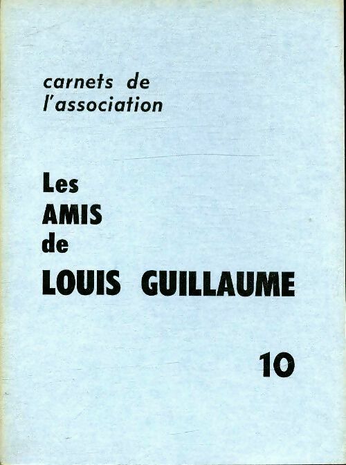 Livrenpoche : Les amis de Louis Guillaume Tome X - Collectif - Livre