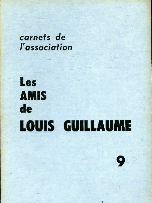 Livrenpoche : Les amis de Louis Guillaume Tome IX - Collectif - Livre