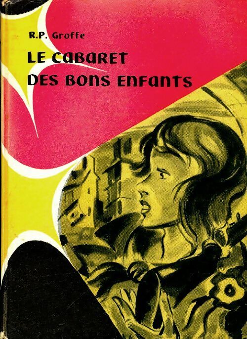Livrenpoche : Le cabaret des Bons-enfants - R.-P. Groffe - Livre
