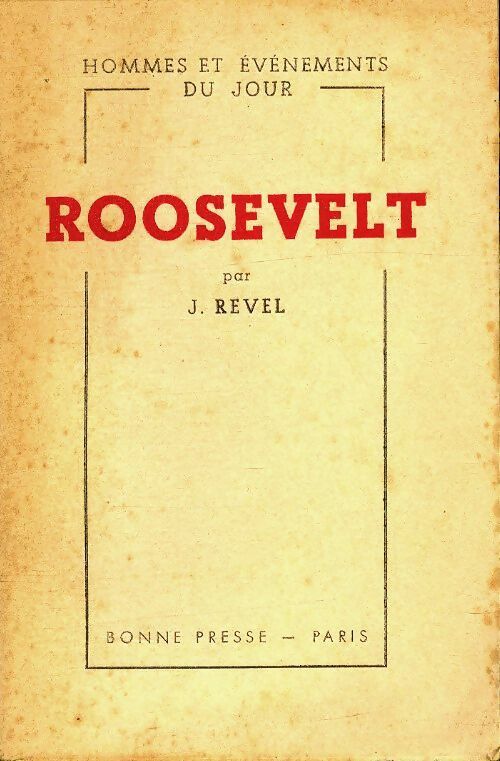 Livrenpoche : Roosevelt - J Revel - Livre