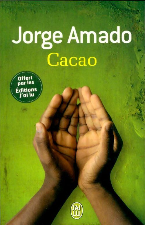 Cacao - Jorge Amado -  J'ai Lu - Livre