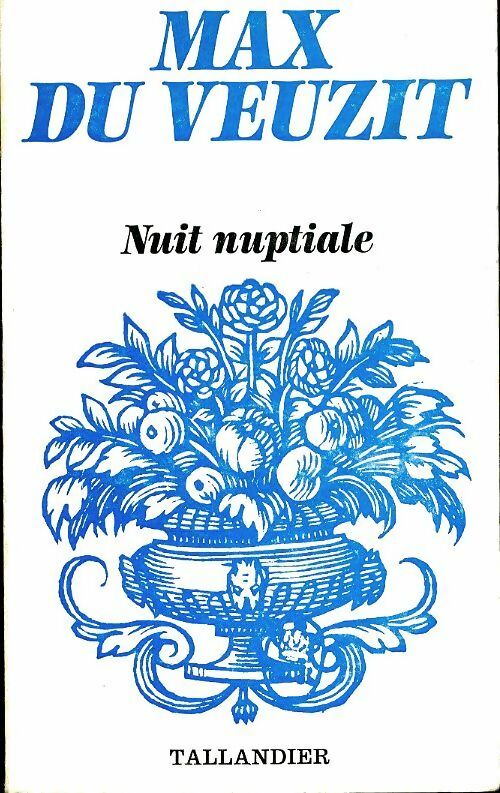 Nuit nuptiale - Max Du Veuzit - Livre