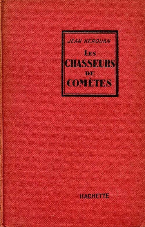 Livrenpoche : Les chasseurs de comètes - Jean Kerouan - Livre