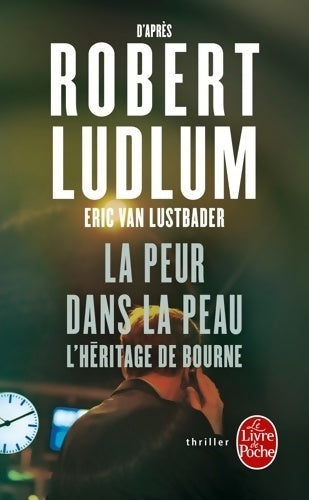 Livrenpoche : La peur dans la peau - Eric Van Lustbader - Livre
