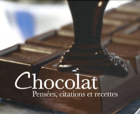 Livrenpoche : Chocolat : Pensées, citations et recettes - Collectif - Livre
