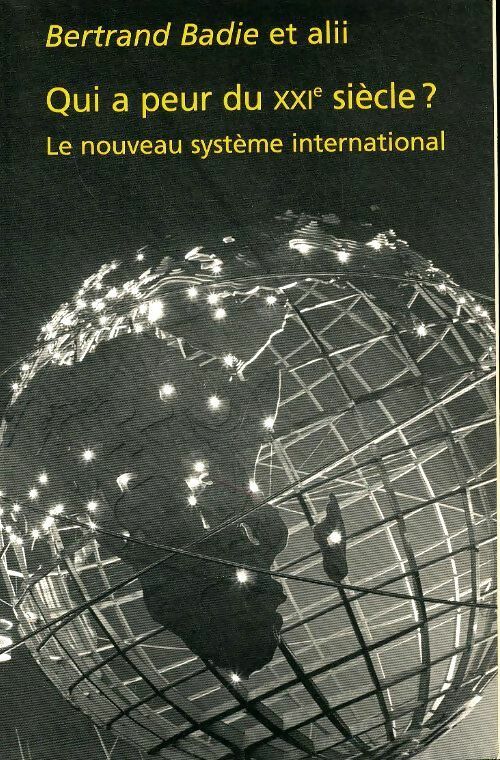 Livrenpoche : Qui a peur du XXIe siècle ? - Bertrand Badié - Livre