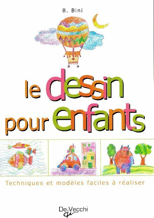Livrenpoche : Le dessin pour enfants - B. Bini - Livre