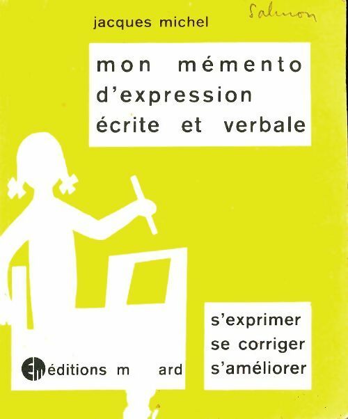 Livrenpoche : Mon mémento d'expression écrite et verbale - Jacques Michel - Livre