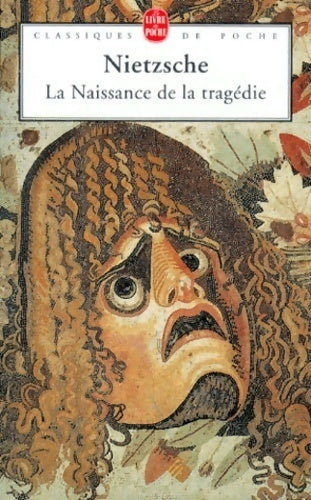 Livrenpoche : La naissance de la tragédie - Friedrich Nietzsche - Livre