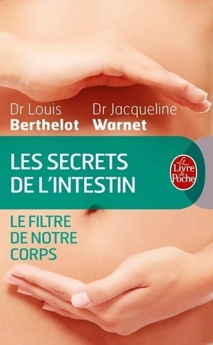 Livrenpoche : Les secrets de l'intestin, filtre de notre corps - Louis Berthelot - Livre