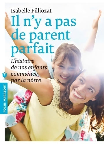 Livrenpoche : Il n'y a pas de parent parfait - Isabelle Filliozat - Livre
