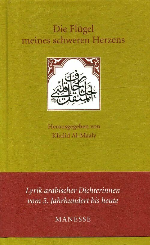 Livrenpoche : Die flügel meines schweren herzens - Khalid Al-Maaly - Livre