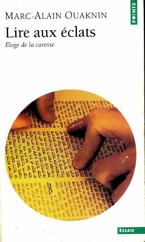 Lire aux éclats. Eloge de la caresse - Marc-Alain Ouaknin - Livre