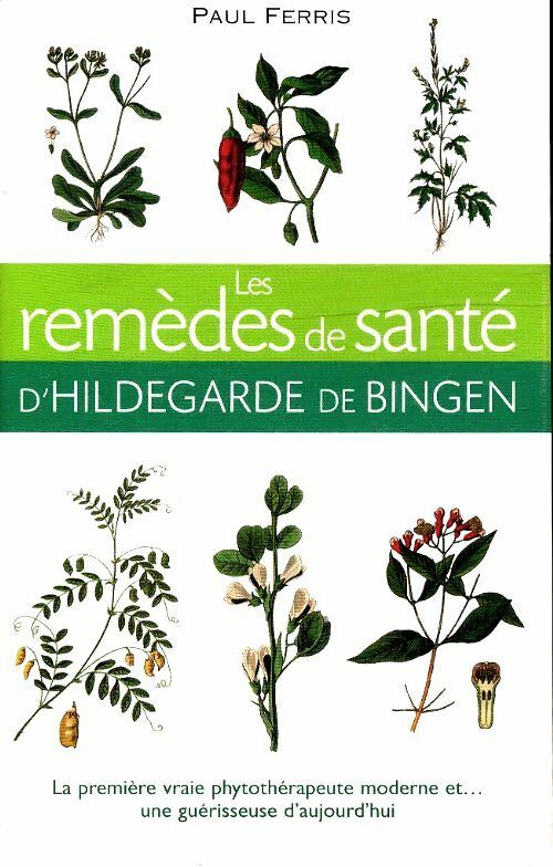 Livrenpoche : Les remèdes de santé de Hildegarde de Bingen - Paul Ferris - Livre