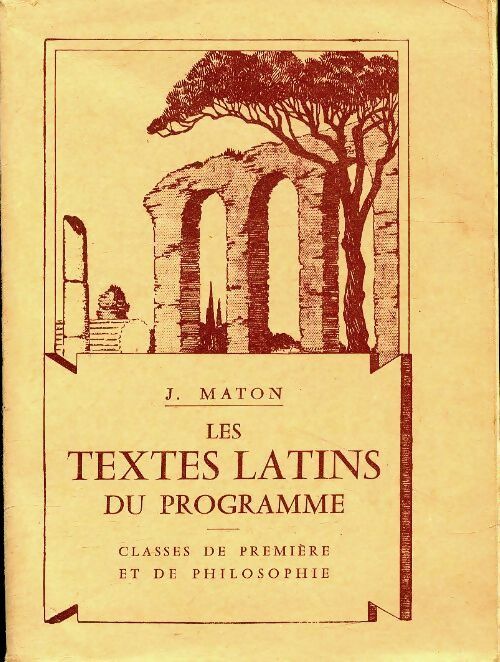 Livrenpoche : Les textes latins du programme. Classes de1ère et de philosophie - J. Maton - Livre