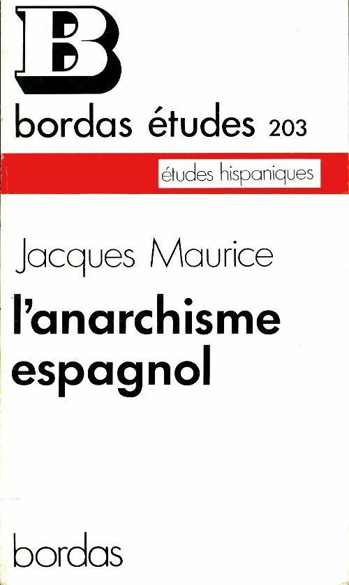Livrenpoche : L'anarchisme espagnol - Jacques Maurice - Livre