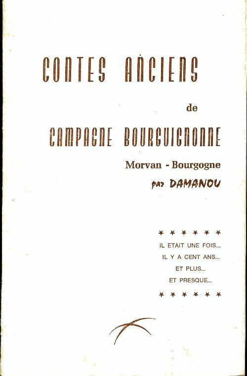 Livrenpoche : Contes ancien de campagne bourguignonne - Damanou - Livre