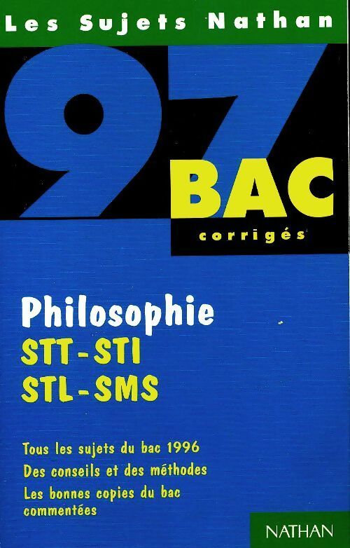 Livrenpoche : Philosophie STT-STI-STL-SMS : Tous les sujets du bac 1996 corrigés - Collectif - Livre