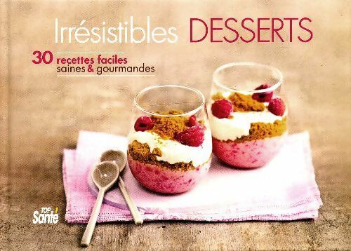 Livrenpoche : Irrésistibles desserts - Carole Garnier - Livre