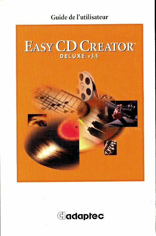 Livrenpoche : Easy CD creator deluxe v 3.5. Guide de l'utilisateur - Collectif - Livre