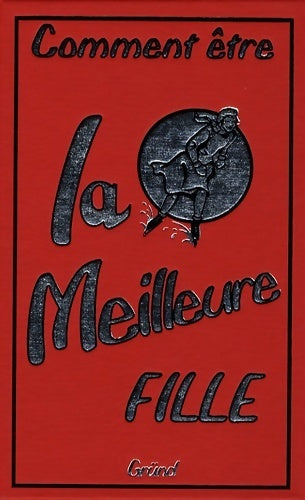 Livrenpoche : Comment être la meilleure fille - Maura Tillay - Livre
