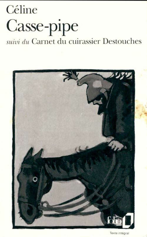 Livrenpoche : Casse-pipe / Carnet du cuirassier Destouches - Louis-Ferdinand Céline - Livre